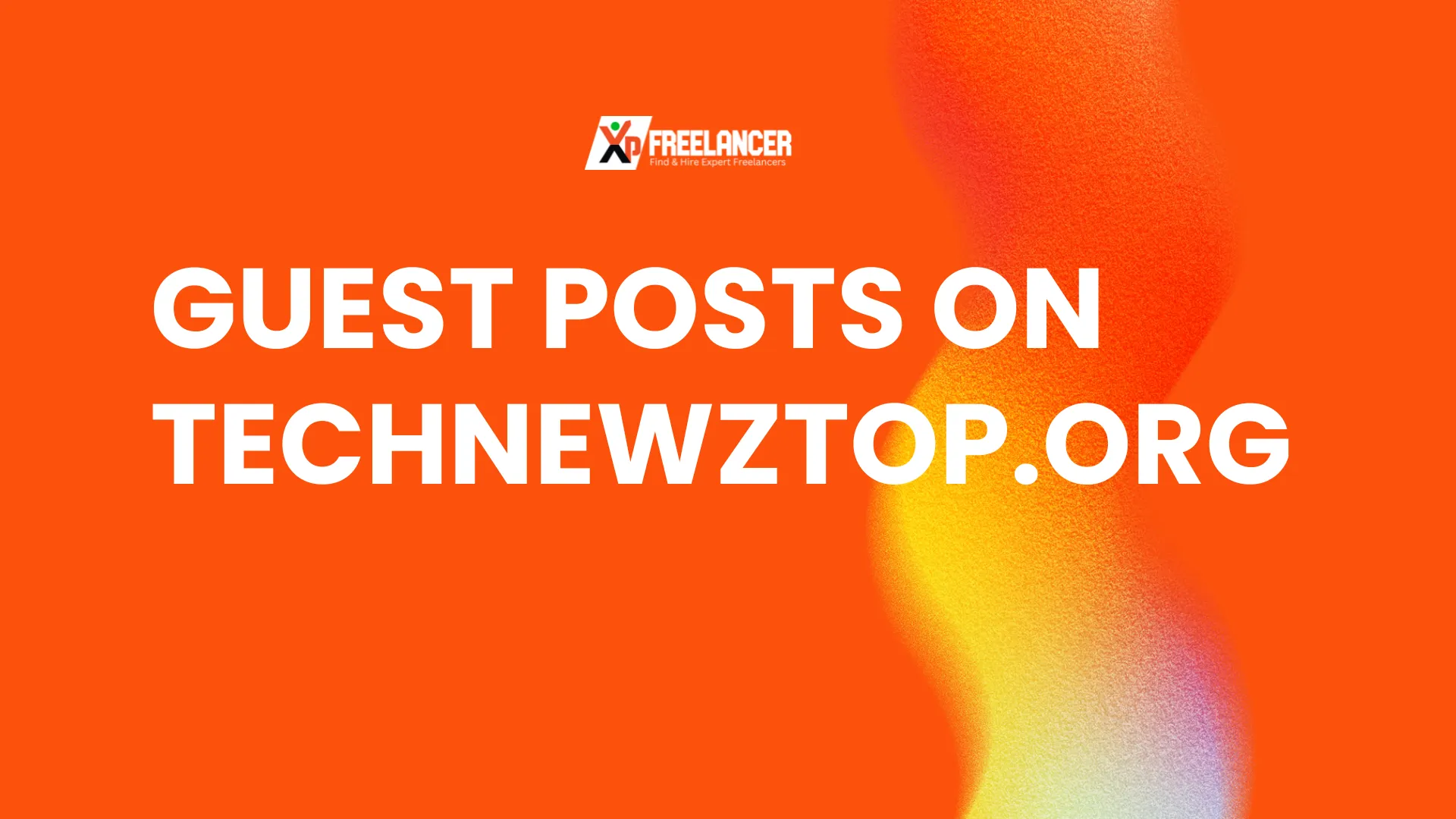 Guest Post on Technewztop.org - Boost Your Online Presence with Xp Freelancer
