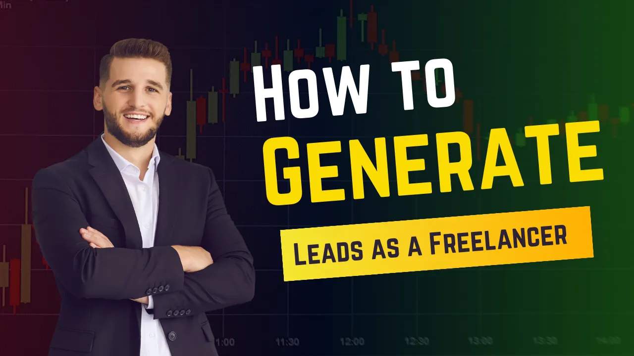 How to Generate Leads as a Freelancer
