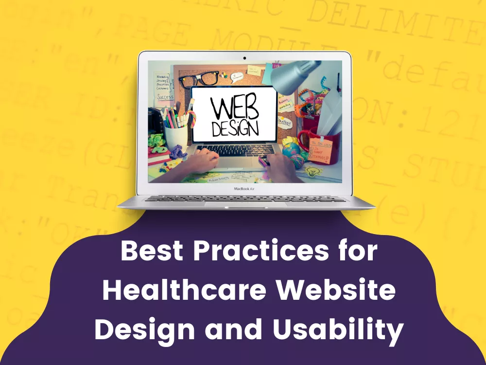Best Practices for Healthcare Website Design and Usability