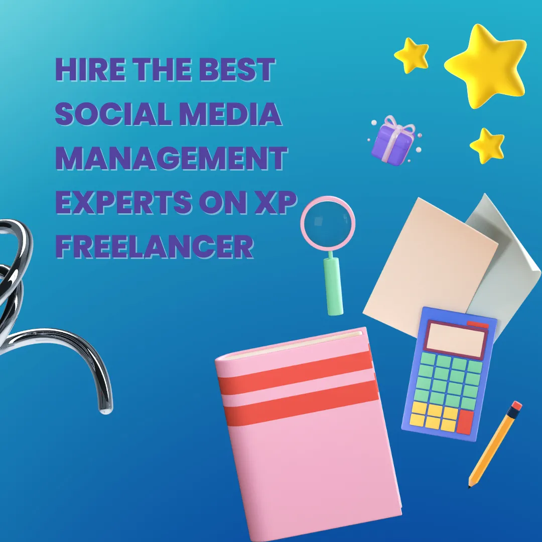 Hire the Best Social Media Management Experts on Xp Freelancer