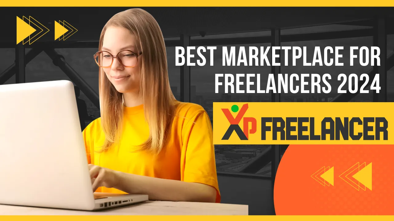 Best Marketplace for Freelancers 2024: Why Xp Freelancer is the Top Choice