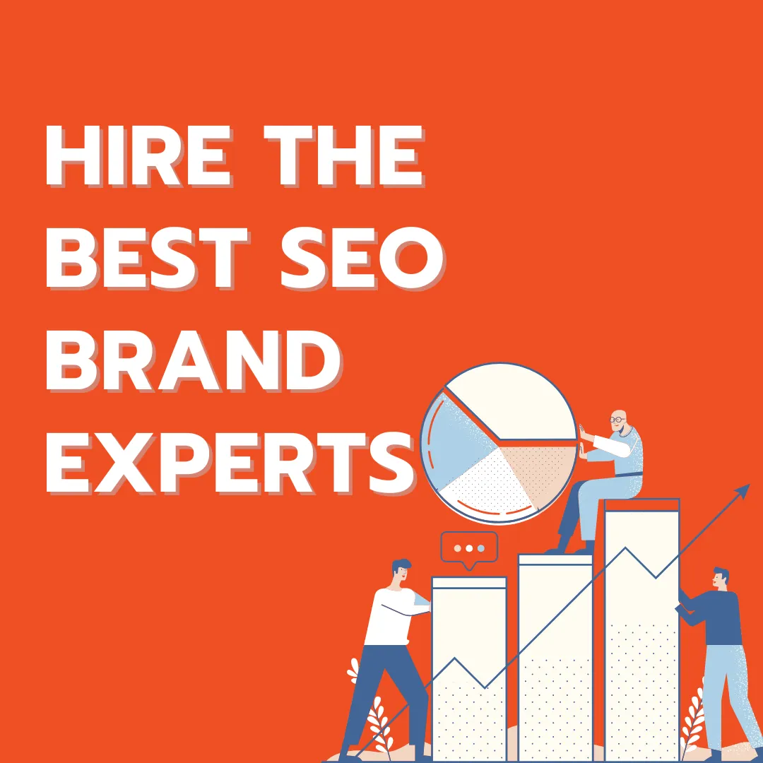 Hire the Best SEO Brand Experts for Your Business