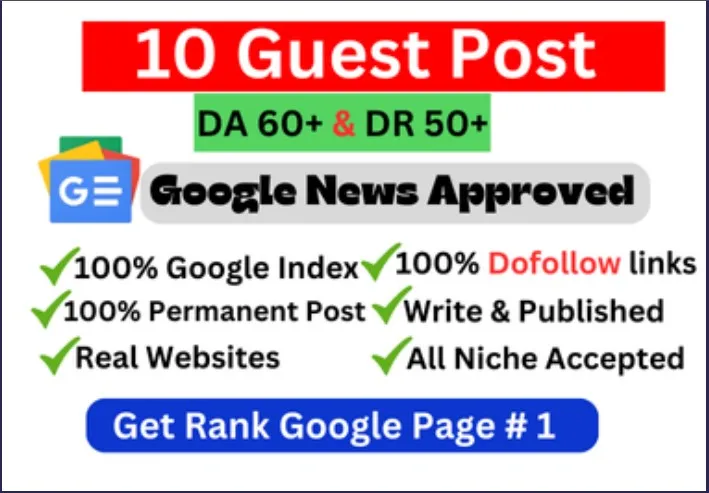 Top 10 Dofollow Guest Posts, Guest Posting for Google News Sites DA 50+