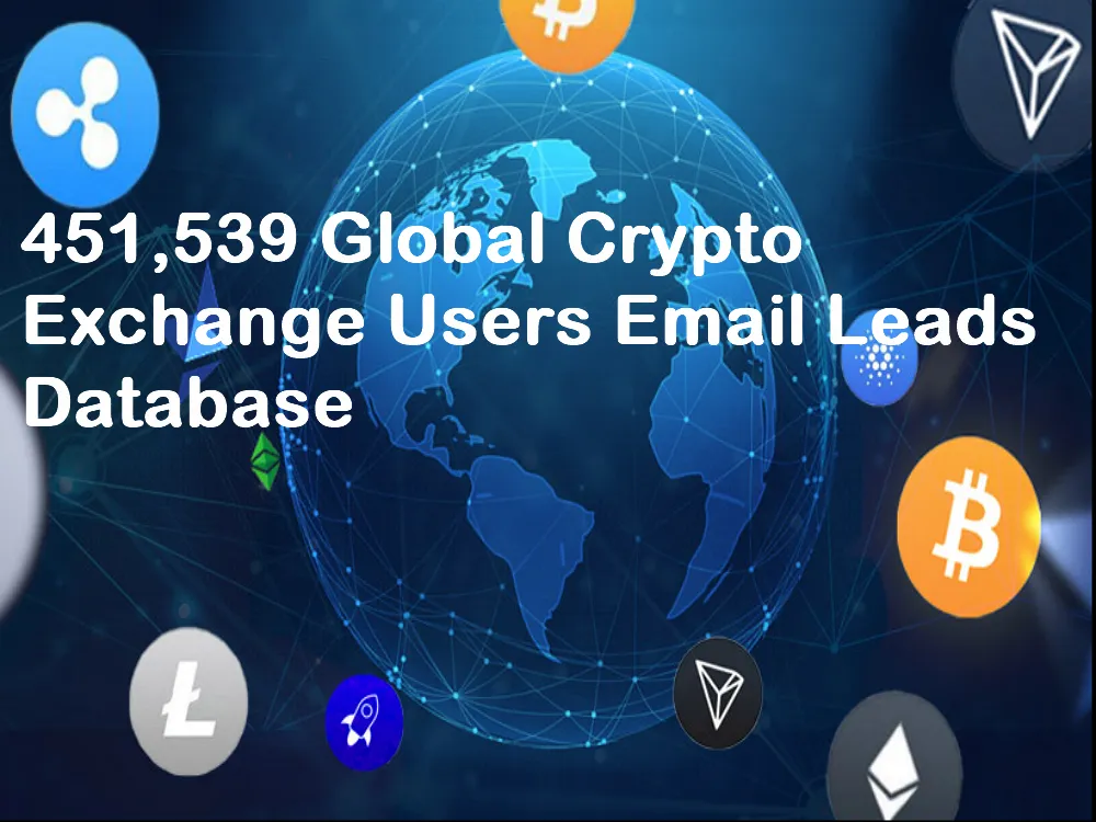 Give You 451,539 Global Crypto Exchange Users Email Leads Database