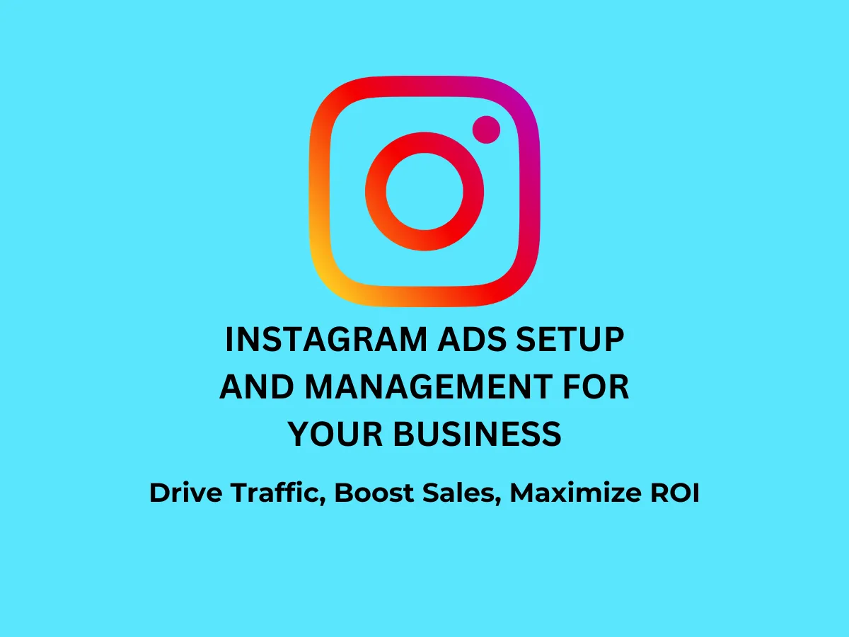 Instagram Ads Setup and Management for Your Business