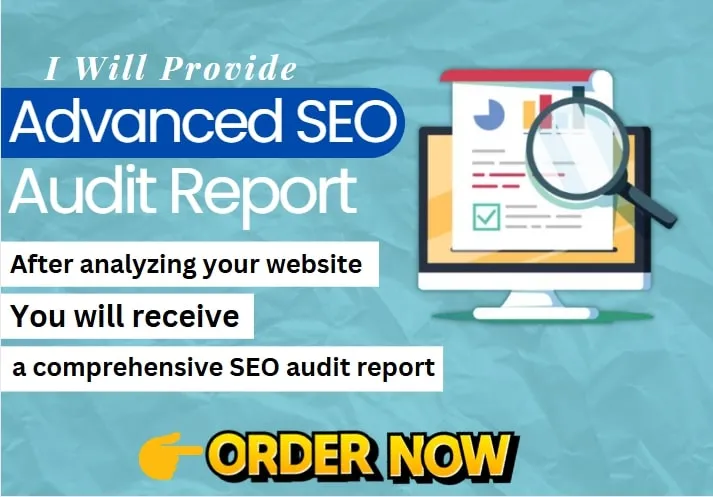 Provide an Advanced SEO Audit Report to Boost Your Website's Rankings