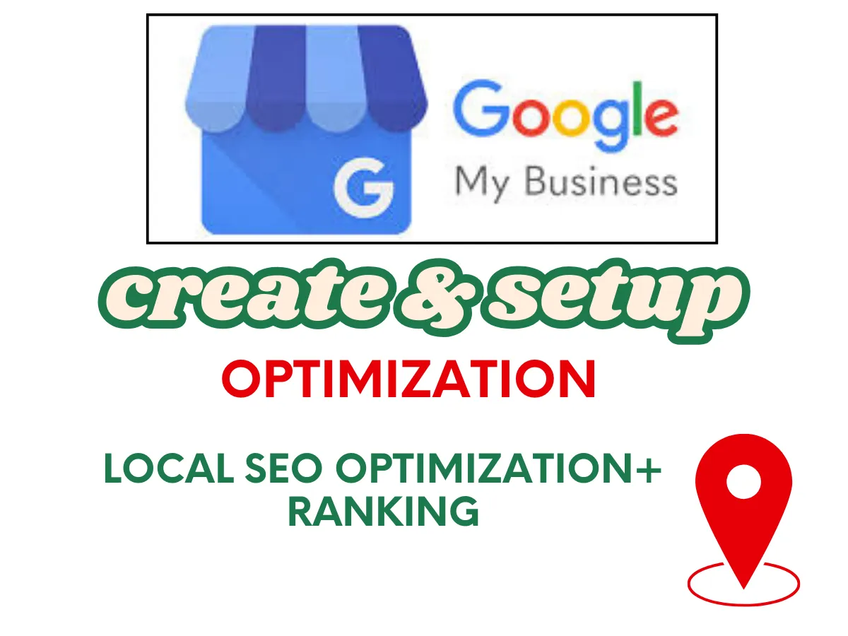 Create optimize and rank Google My Business Profile Organicly 