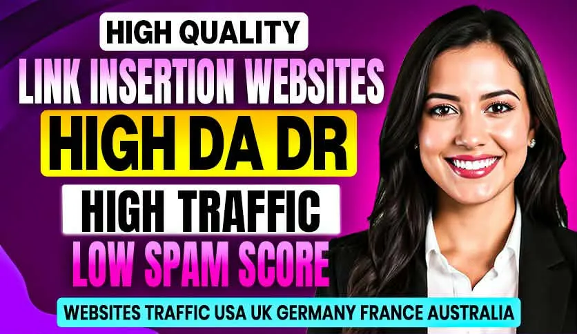 I will do high quality link insertion on high DA DR websites