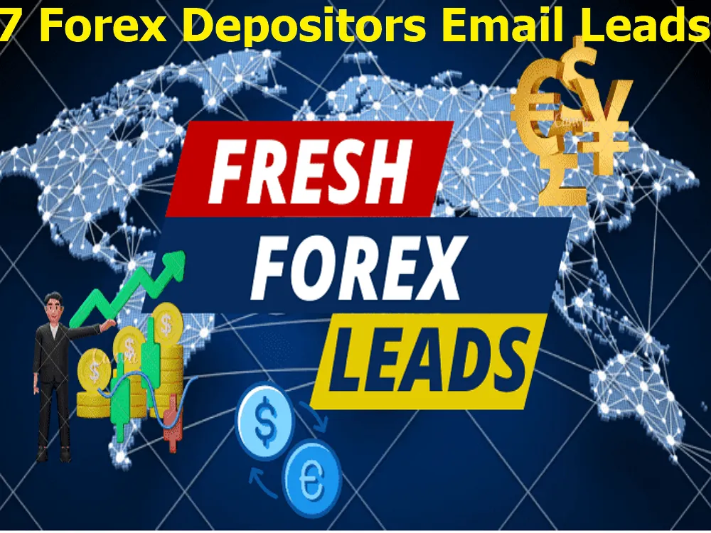 Give You 7 Million Active and Verified Forex Depositor Email Leads