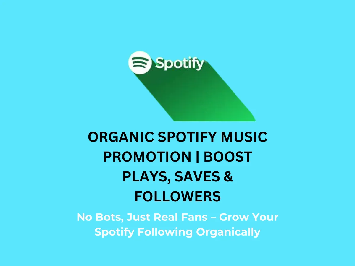 Organic Spotify Music Promotion | Boost Plays, Saves & Followers