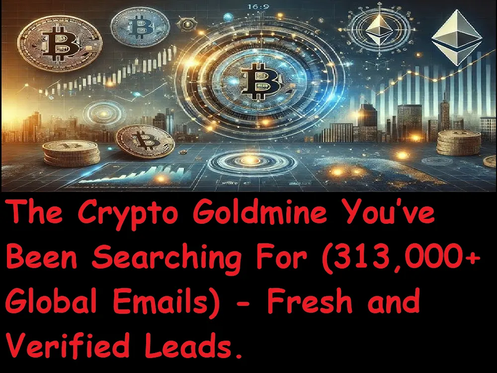 Give You 313,000+ Global Crypto Email Leads Database