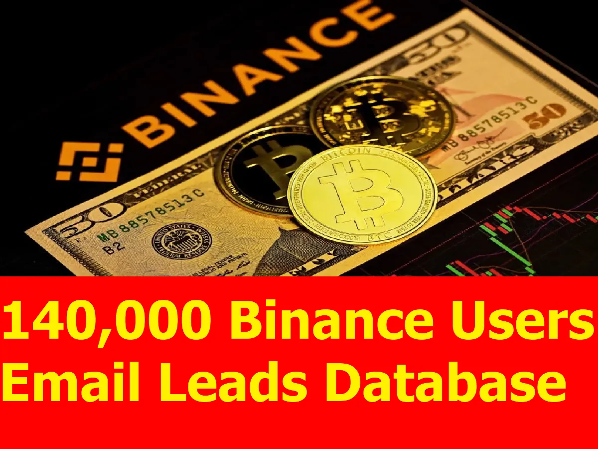 GIVE You 140,000 Binance Users Email Leads Database