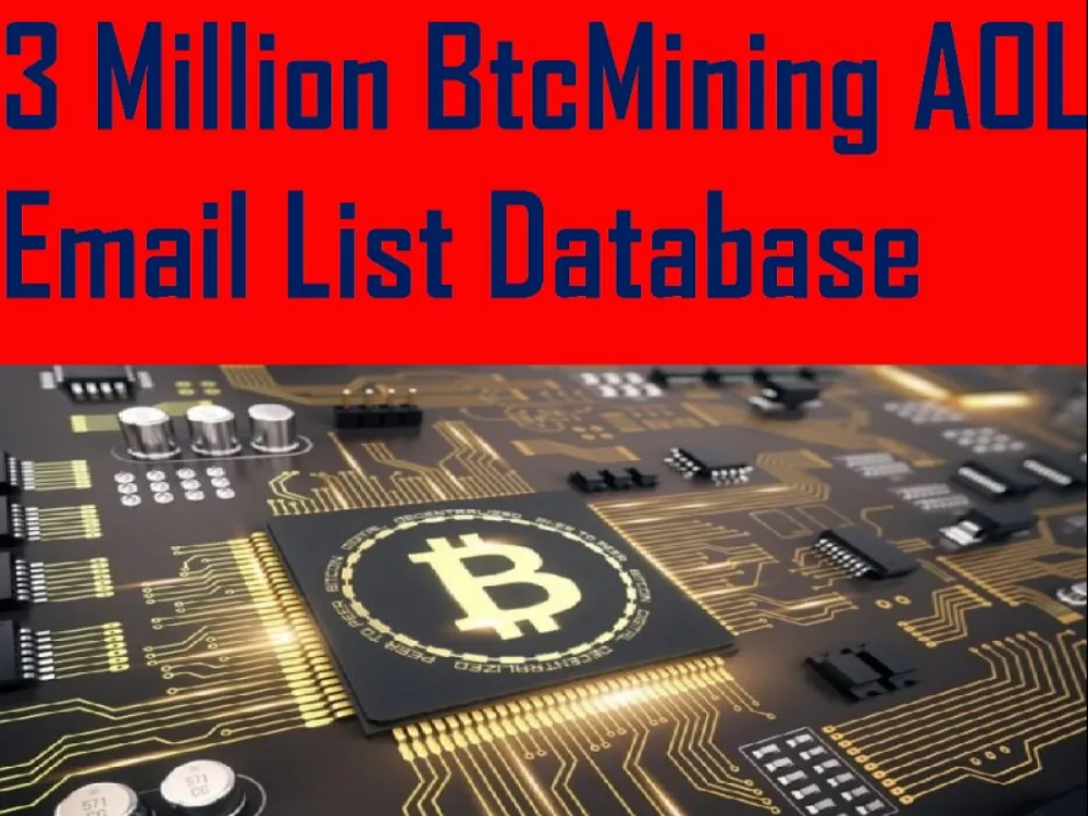 Give You 3 Million BtcMining AOL Email List Database