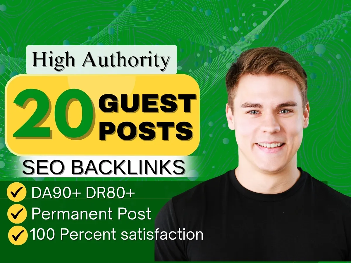 I will publish 20 Guest Posts on top sites DA 90+