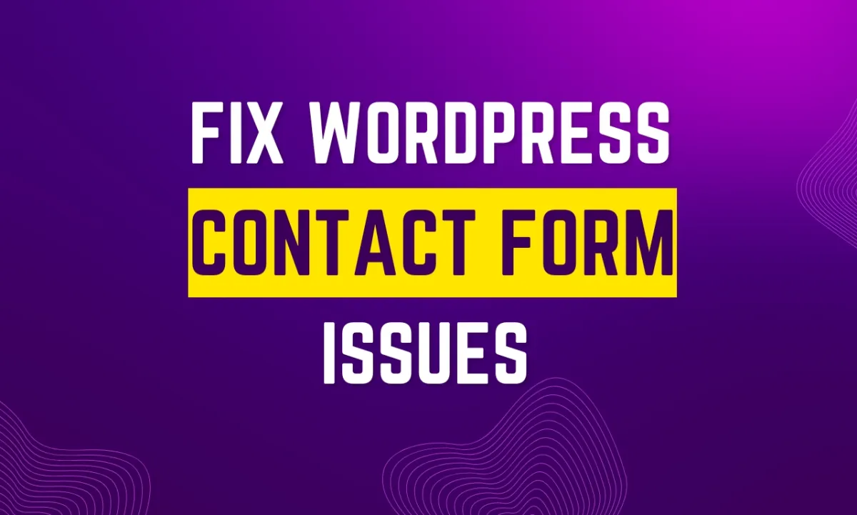 create or fix contact form 7, ninja, gravity, and wp form