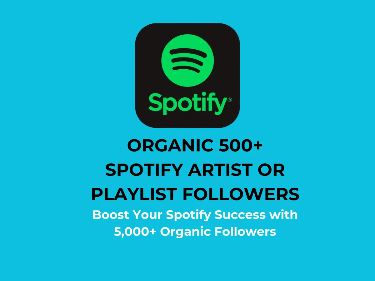 Organic 5000+ Spotify Artist or Playlist Followers – 100% Real & Lifetime Guaranteed