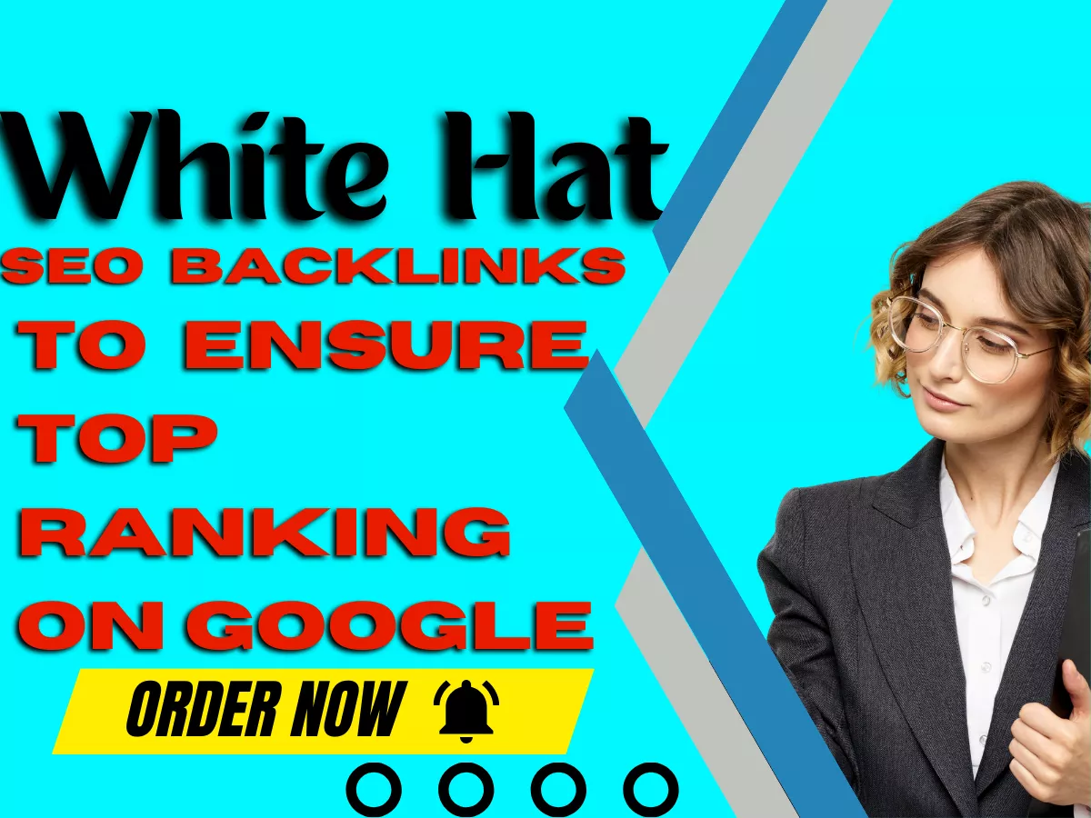 build white hat SEO backlink to ensure top ranking on google