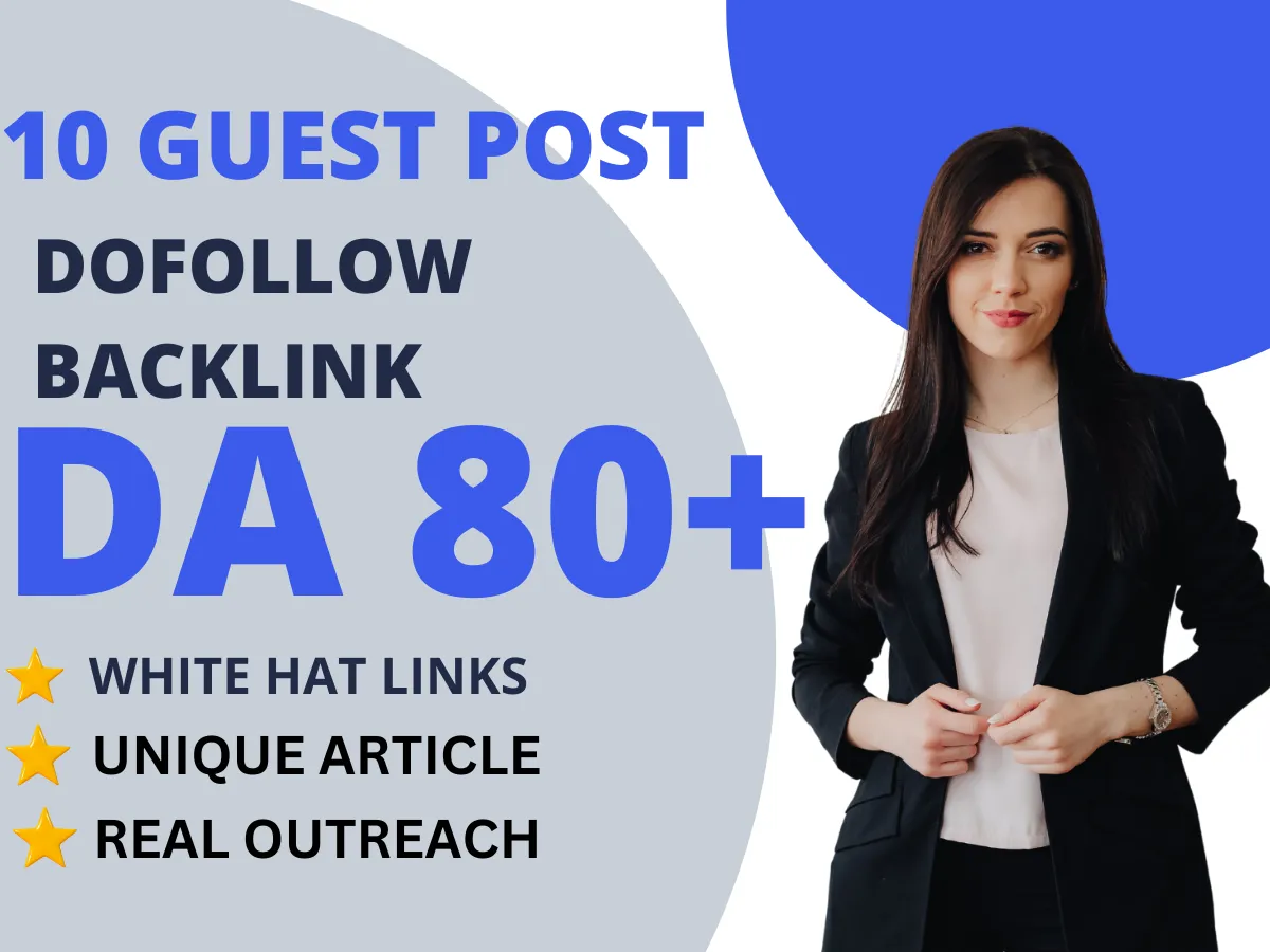  10 Guest Posts- DA 40-90 Real Traffic Websites Dofollow Backlink