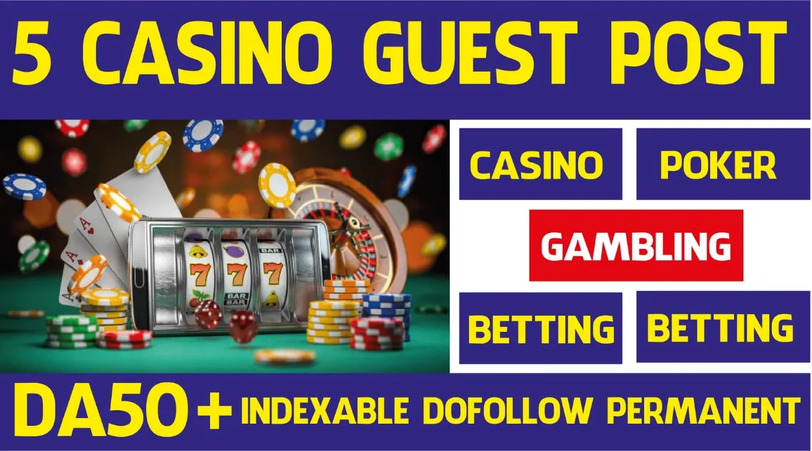 Top 5 Guest Posts for Casino, Gambling, CBD, Crypto Sites - Google NEWS DA50+ Blogs