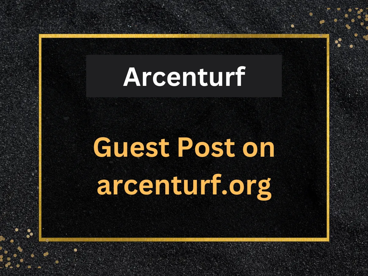 Guest Post on Arcenturf.org – SEO Do-Follow Backlinks for Enhanced Rankings