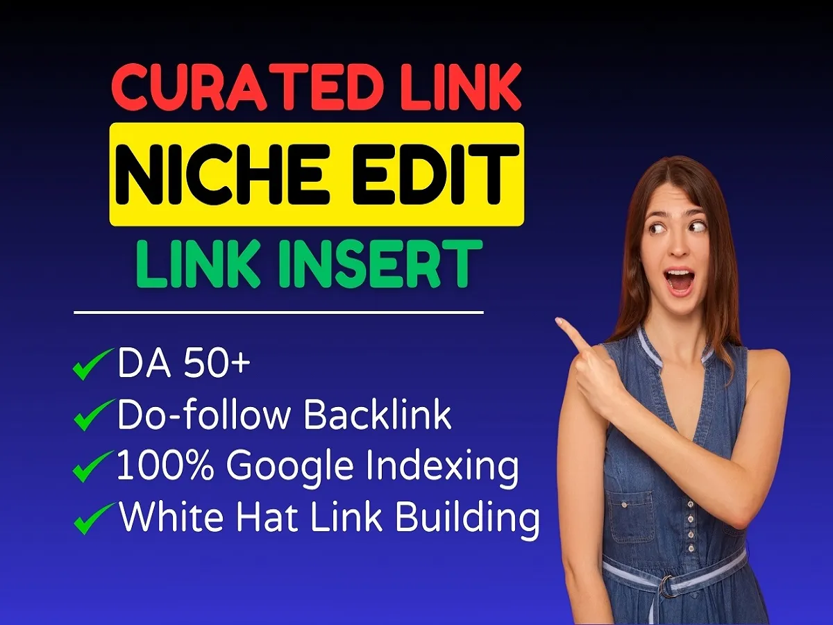 I will Provide Link Insertions/Niche Edit/Curated Link on Aged, Niche-Relevant Sites