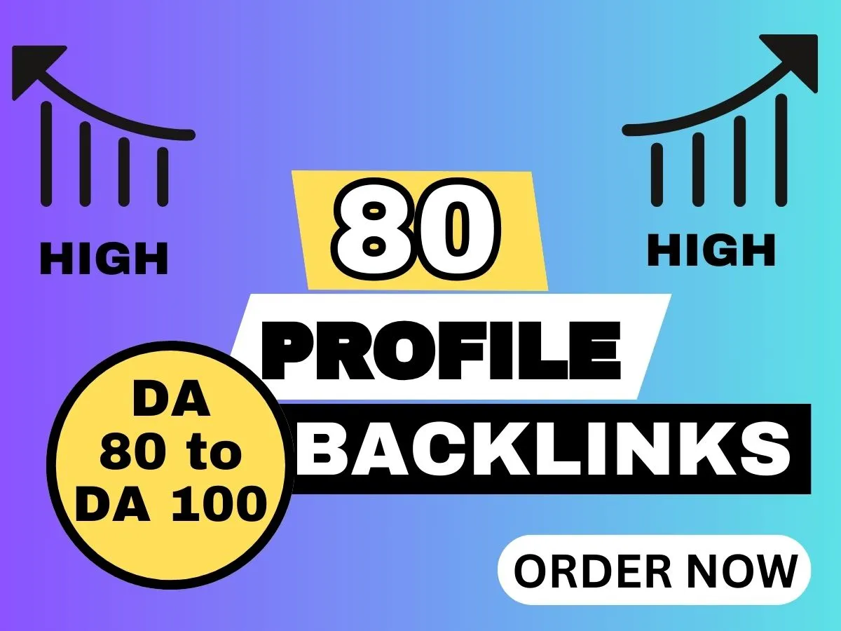 create 80 high-quality profile backlinks DA 80 to DA 100