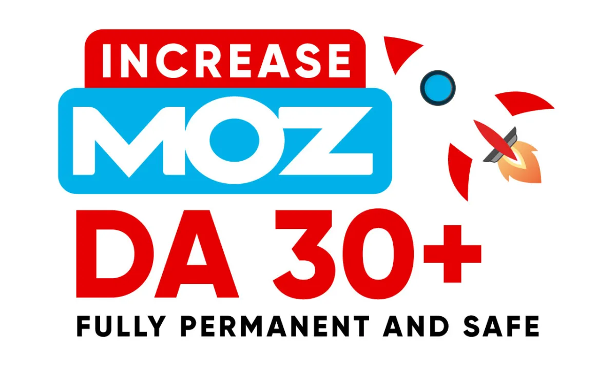 I will increase domain authority 30 to 40 moz DA PA in 10 days