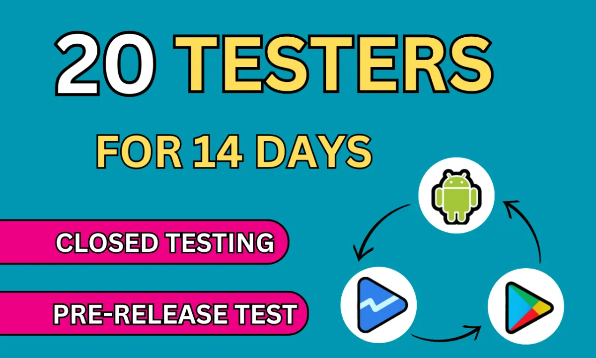 20 testers for google play closed test 14 days and pre release closed testing