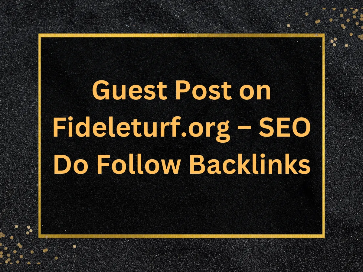 Guest Post on Fideleturf.org – SEO Do Follow Backlinks