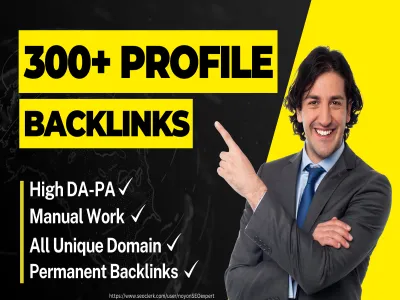 Create 300+ High Authority Dofollow Profile Backlinks to rank your website