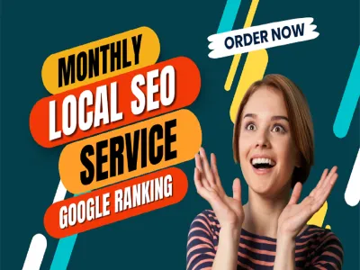 Build monthly local SEO service for google Top rankings