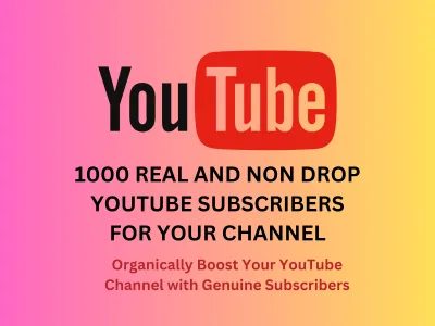 1000 Real and Non-Drop YouTube Subscribers for Your Channel