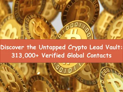 Give You 313,000+ Global Crypto Email Leads Database