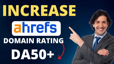 increase Domain Rating Ahrefs DR 50 plus, authority SEO Backlink