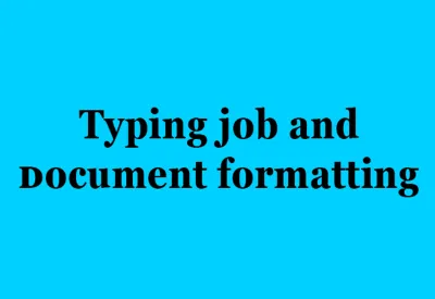Typing job and document formatting professionally