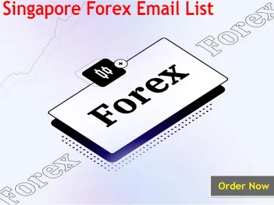 Give You 110,000 Active and Verified Singapore Forex Users Email Leads 