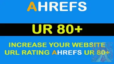 Increase URL Rating Ahrefs UR 0 to 80 plus