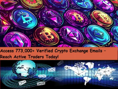 GIVE You 773,000+ Globalcrypto Exchange Email Leads Database