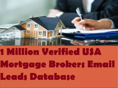 Give You 1 Million Verified USA Mortgage Brokers Email Leads Database Within 1 Hour