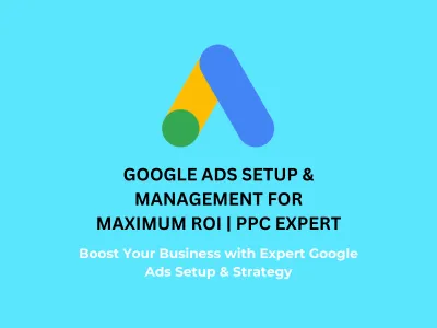 Google Ads Setup & Management for Maximum ROI | PPC Expert