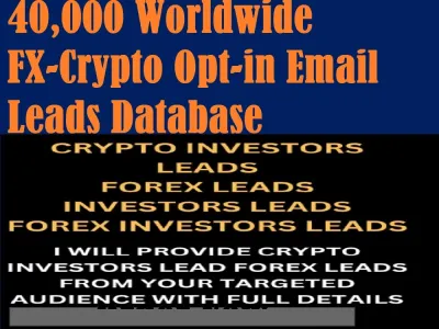 Give You 40,000 Worldwide FX-Crypto Opt-in Email Leads Database