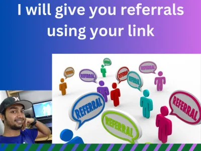 I will give you referrals using your link.