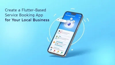 I will develop a powerful Flutter service booking app for your local business