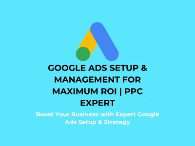 Google Ads Setup & Management for Maximum ROI | PPC Expert