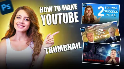 create eye-catching YouTube thumbnails in Photoshop that will wow your viewers.