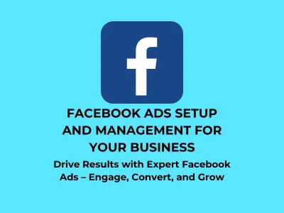 Facebook Ads Setup and Management for Your Business
