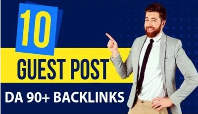 10 High Quality Guest Post On DA 90+ Sites For SEO Dofollow Backlinks